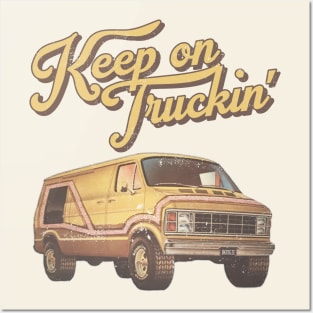 Keep On Truckin' Posters and Art